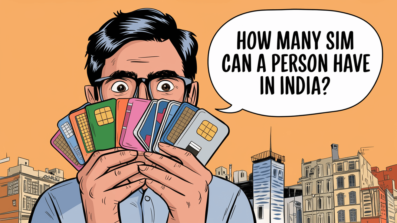 How Many SIM Cards Can a Person Have in India