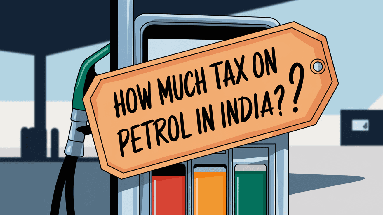 How Much Tax on Petrol in India